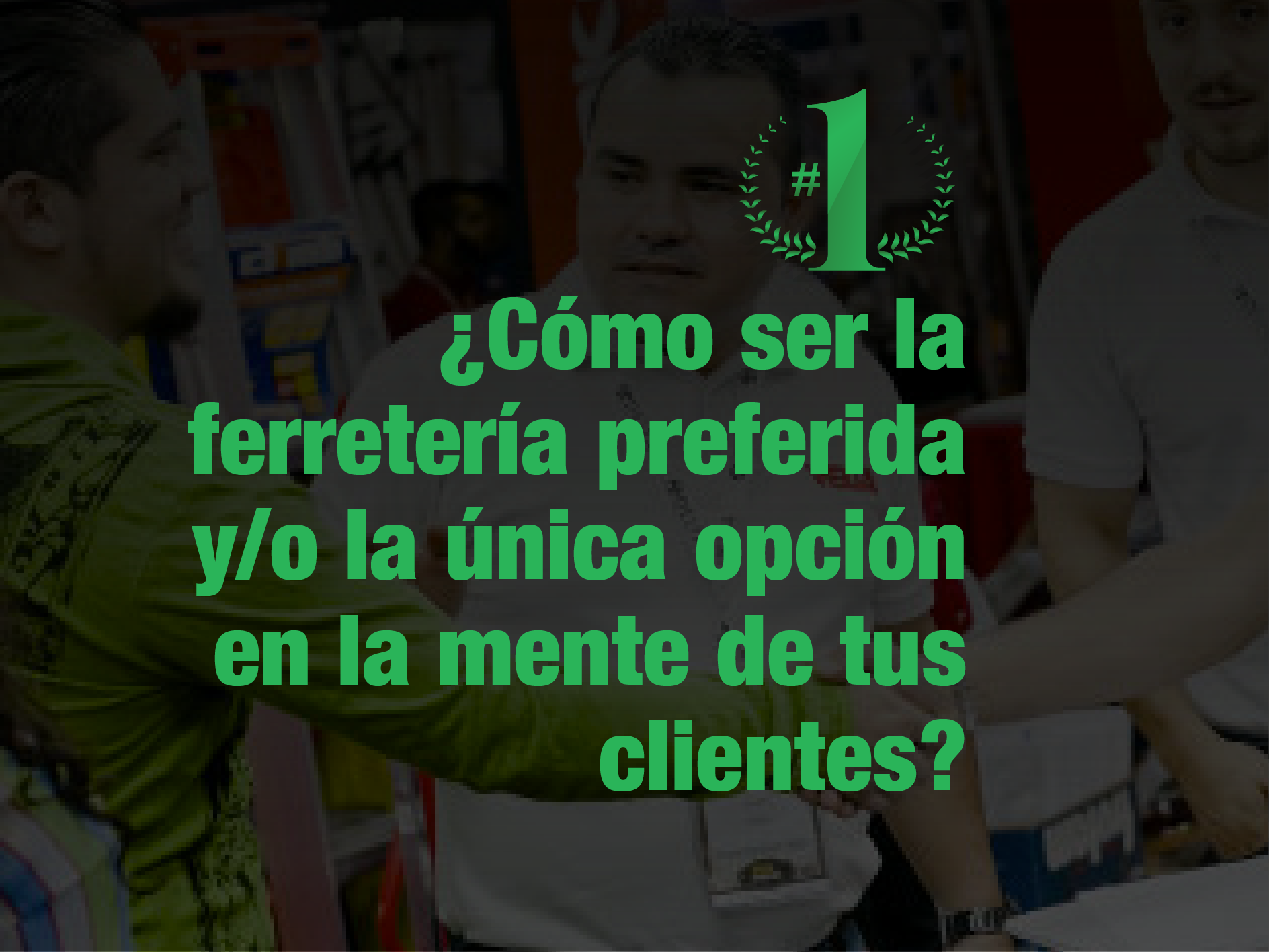 Vende productos de calidad, gana más clientes y posiciona tu ferreteria